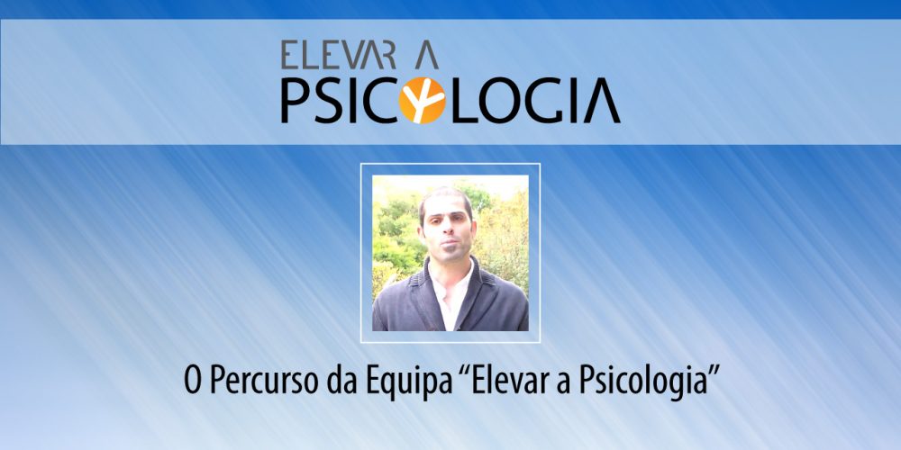 O Percurso da Equipa «Elevar a Psicologia»